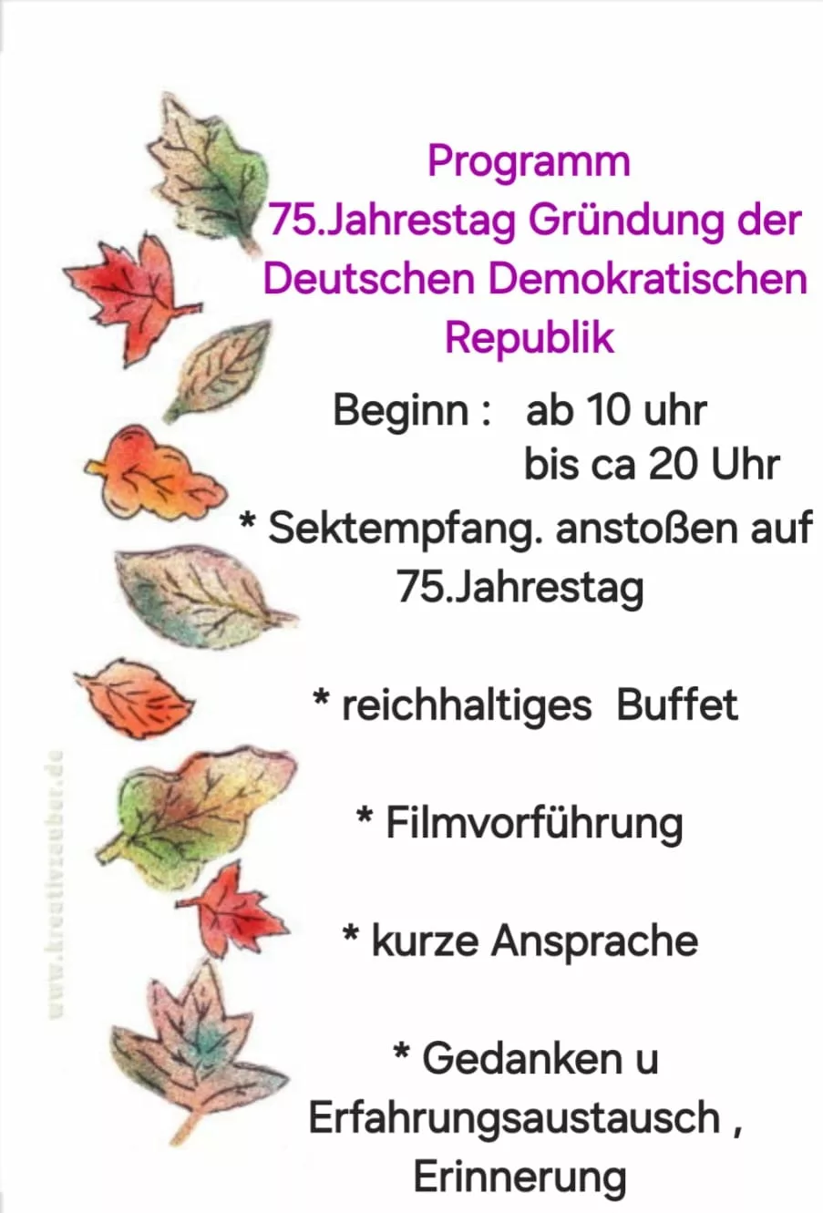 Programm zum 75. Jahrestag der Gründung der Deutschen Demokratischen Republik. Die Veranstaltungen umfassen einen Empfang, ein Buffet, eine Filmvorführung, kurze Reden und eine Reflexion. Dekoriert mit Bildern von bunten Herbstblättern links in einem sorgfältig gespeicherten Entwurf.
